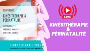 "Kinésithérapie & Périnatalité" - C. Souris, F. Mompeurt